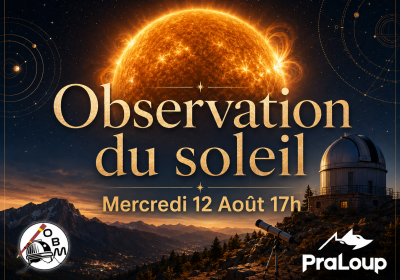 Observation du Soleil avec l'Observatoire_Pra Loup 1600 - Observation du Soleil