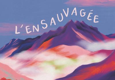 Festival l'ensauvagée - Saint-Paul-sur-Ubaye