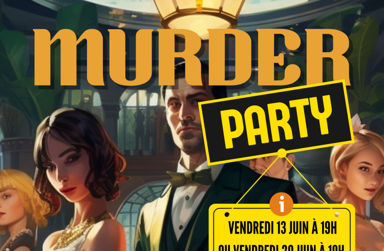 Murder party : Réunion mortelle au Colibri Ludique EMBRUN - Murder party : Réunion mortelle au Colibri Ludique EMBRUN