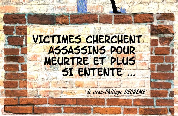 Théâtre "Victimes cherchent assassins pour meurtre et plus si entente..." EMBRUN - Théâtre "Victimes cherchent assassins pour meurtre et plus si entente..." EMBRUN