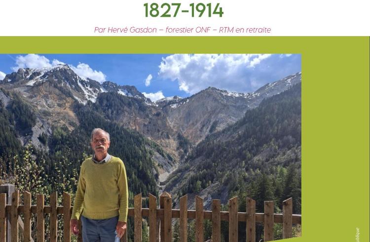 Rencontre patrimoine « Restaurer la montagne et le temps des forestiers - 1827-1914 » avec Hervé Gasdon_Embrun